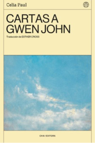 Cartas A Gwen John / Celia Paul / Chai Editora / Libro Nuevo