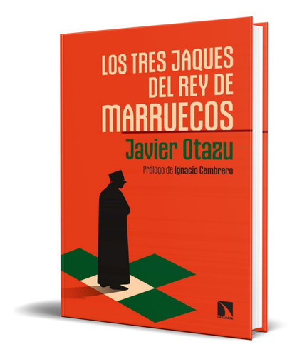 Los Tres Jaques Del Rey De Marruecos, De Javier Otazu. Editorial La Catarata, Tapa Blanda En Español, 2021