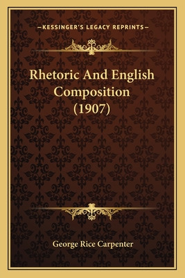 Libro Rhetoric And English Composition (1907) - Carpenter...