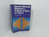 Comprar Livro Equações Diferenciais Elementares E Problemas De Valores De Contorno - William E. Boyce, Richard C. Diprima (1979 - 3a Edição) Guanabara Dois