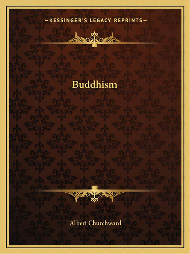 Buddhism, De Churchward, Albert. Editorial Kessinger Pub Llc, Tapa Blanda En Inglés