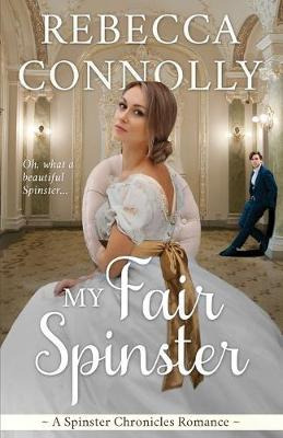 Libro My Fair Spinster - Rebecca Connolly