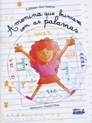 A menina que brincava com as palavras, de SANTOS, FABIANO DOS. Editorial Cortez Editora e Livraria LTDA, capa mole em português, 2018