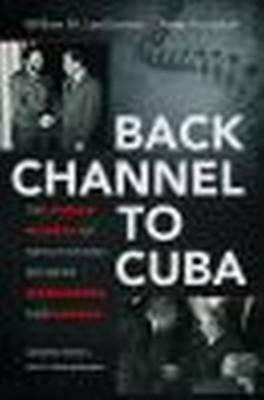 Libro Back Channel To Cuba : The Hidden History Of Negoti...