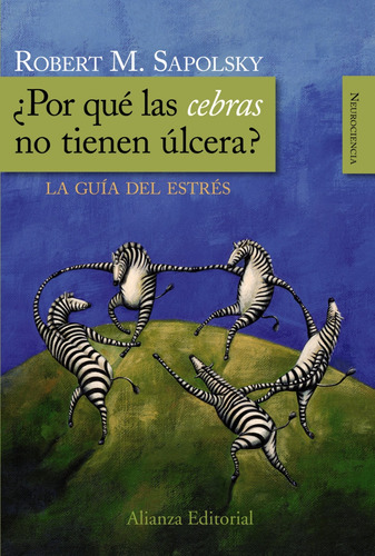 Por Que Las Cebras No Tienen Ulcera - Sapolsky, Robert M