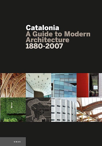 Catalonia, a Guide to Modern Arquitecture 1880-2007, de Hevia, José. Editorial Triangle Postals, S.L., tapa blanda en inglés