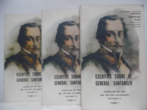 Escritos Sobre El General Santander/ Horacio Rodríguez Plata