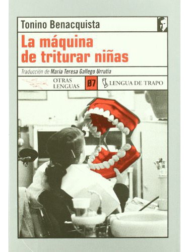 La Maquina De Triturar Niñas, De Benacquista, Tonino., Vol. Abc. Editorial Lengua De Trapo, Tapa Blanda En Español, 1