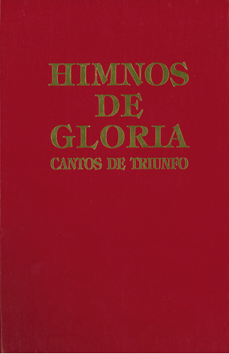 Himnos De Gloria Cantos De Triunfo (edicin Espaola)