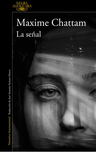 La señal, de Chattam, Maxime. Serie Literatura Internacional Editorial Alfaguara, tapa blanda en español, 2019