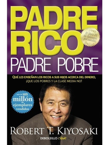 Libro Padre Rico Padre Pobre Robert T Kiyosaki Debols!llo