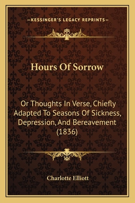 Libro Hours Of Sorrow: Or Thoughts In Verse, Chiefly Adap...