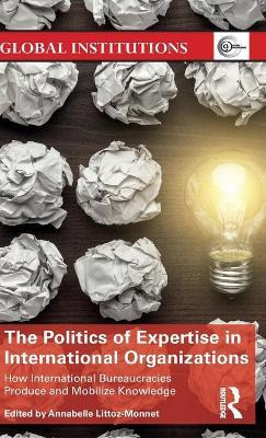 Libro The Politics Of Expertise In International Organiza...