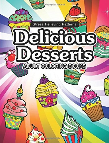 Delicious Desserts Coloring Book Cupcake, Candy And Cute Stu