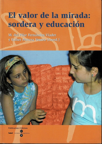El Valor De La Mirada: Sordera Y Educación.