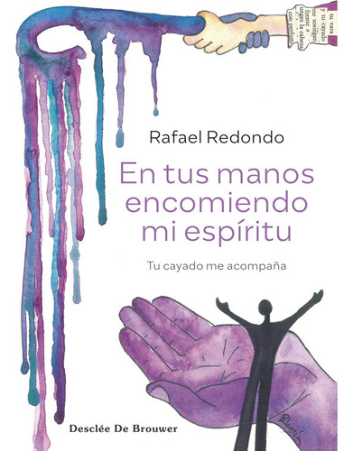 Libro En Tus Manos Encomiendo Mi Espiritu - Rafael Redondo