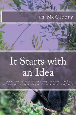 Libro It Starts With An Idea: How A Little Software Compa...