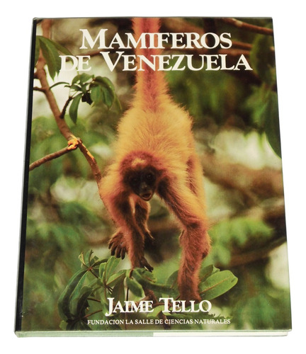 Mamiferos De Venezuela / Jaime Tello
