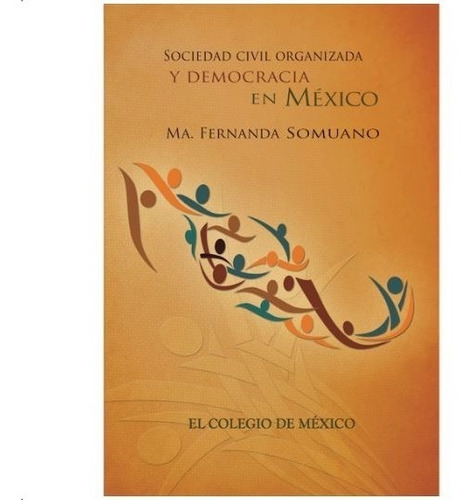 Sociedad Civil Organizada Y Democracia En México