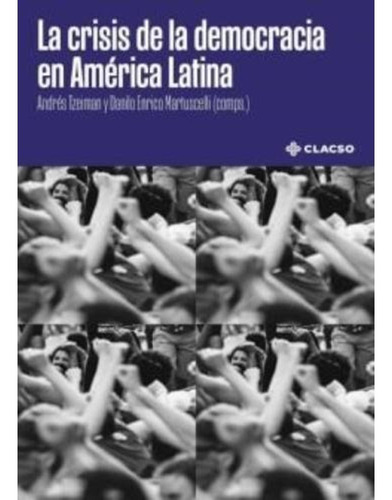 Libro La Crisis De La Democracia En América Latina - Clacso