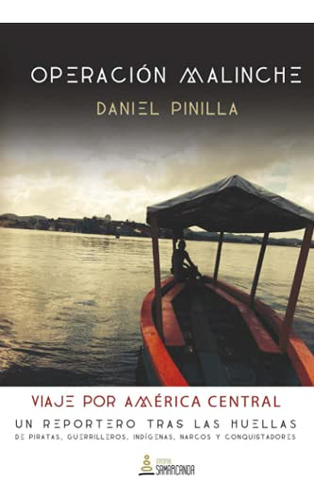 Operacion Malinche: Viaje Por America Central -sin Coleccion