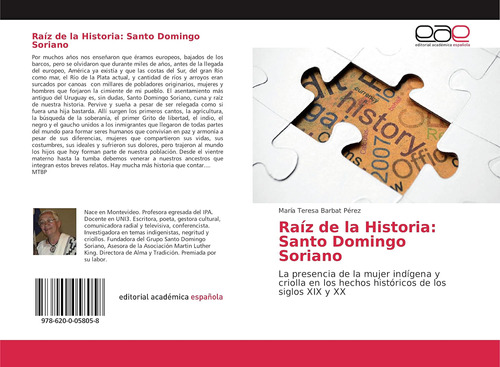 Libro: Raíz De La Historia: Santo Domingo Soriano: La Presen