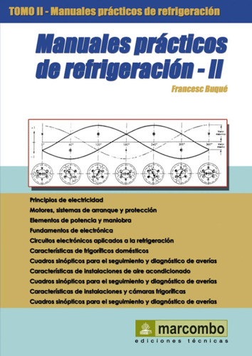 Manuales Prácticos De Refrigeración. Tomo 2. / Francesc Buqu