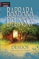 Livro Desejos - Trilogia Da Esperança - Volume 3 - Barbara Delinski [2007]