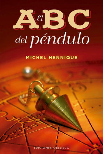 El Abc Del Péndulo - Michel Hennique - Nuevo - Original