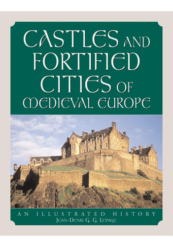 Libro: Castles And Fortified Cities Of Medieval Europe: An I