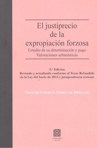 Justiprecio De Expropiacion Forzosa,el - Garcia Gomez De ...