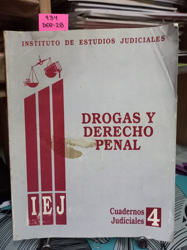 Drogas Y Derecho Penal // Instituto De Estudios Judiciales