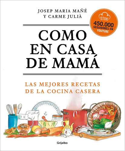 Libro: Como En Casa De Mamá: Las Mejores Recetas De La Cocin