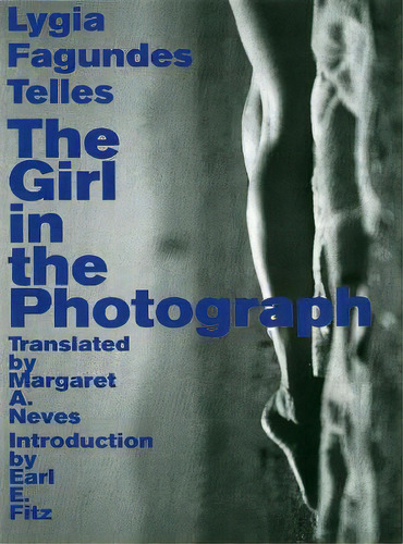 The Girl In The Photograph, De Lygia Telles. Editorial Dalkey Archive Press, Tapa Blanda En Inglés