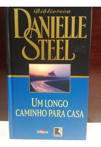 Um Longo Caminho Para Casa-biblioteca Danielle Steel(livro). (Usado)