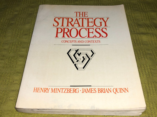 The Strategy Process - Henry Mintzberg And James Brian Quinn