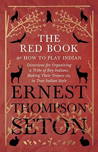 The Red Book Or How To Play Indian  Directions For Organizin