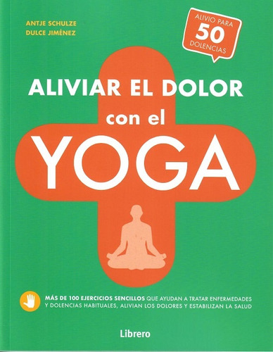 Aliviar El Dolor Con El Yoga - Jimenez Schulze