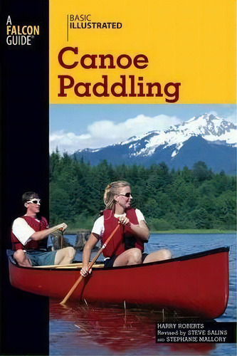 Basic Illustrated Canoe Paddling, De Harry Roberts. Editorial Rowman & Littlefield, Tapa Blanda En Inglés