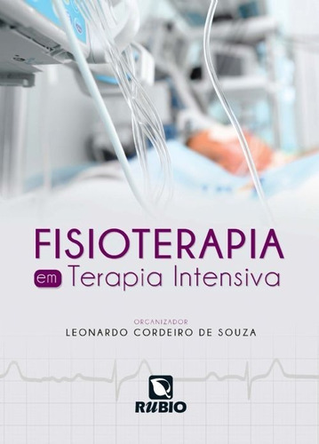 Fisioterapia Em Terapia Intensiva, De Leonardo Cordeiro De Souza. Editora Rubio Em Português