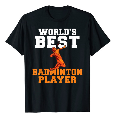 Camiseta De Badminton Worlds Best Badminton Player