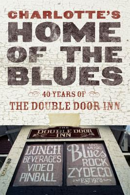 Libro Charlotte's Home Of The Blues: 40 Years Of The Doub...