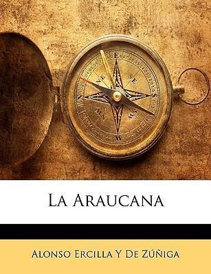 Libro La Araucana - Alonso Ercilla Y De Zuniga