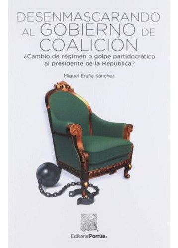 Libro.- Desenmascarando Al Gobierno De Coalicion