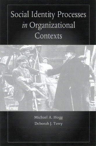 Social Identity Processes In Organizational Contexts, De Michael A. Hogg. Editorial Taylor Francis Ltd, Tapa Blanda En Inglés