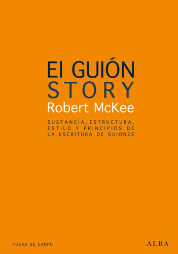 Libro: El Guión. Mckee, Robert. Alba