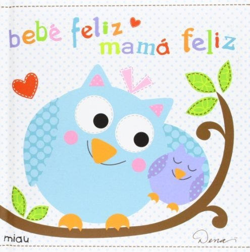 Bebe Feliz, Mama Feliz (t.d)