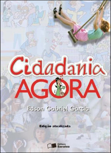 Cidadania Agora, De Edson Gabriel Garcia. Editora Saraiva - Paradidaticos, Capa Mole Em Português
