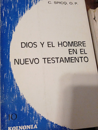 Dios Y El Hombre En El Nuevo Testamento - C. Spicq Koinonia