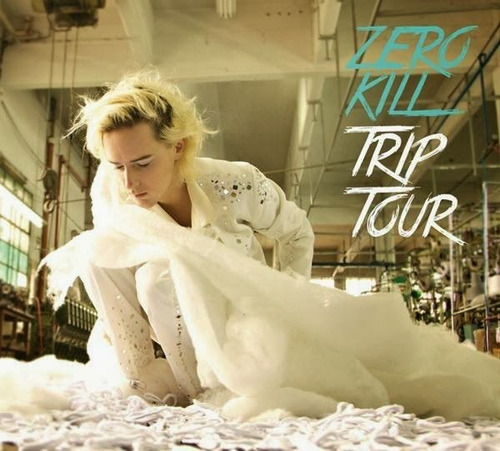 Cd Zero Kill Trip Tour